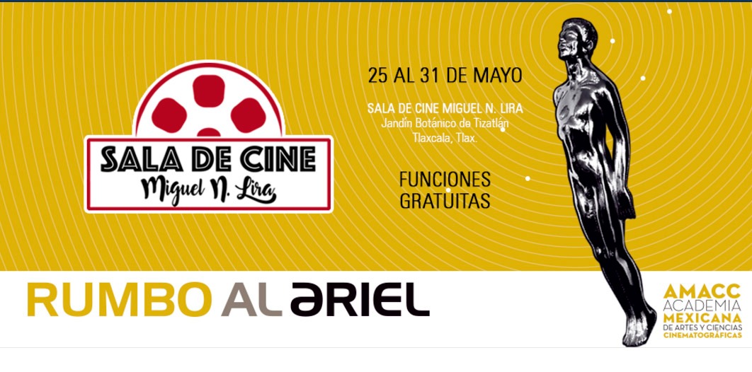 Invita Sala de Cine Miguel N. Lira al ciclo Rumbo al Ariel 2018